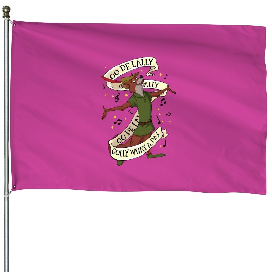 Robin Hood House Flags, Oo De Lally House Flags, Disney House Flags