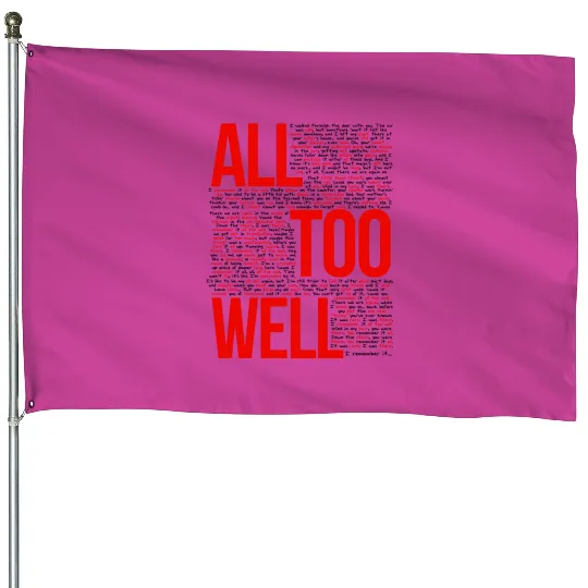 Discover All Too Well House Flags, Swift  Taylor Inspired House Flags, Swift  Taylor Vintage Merch