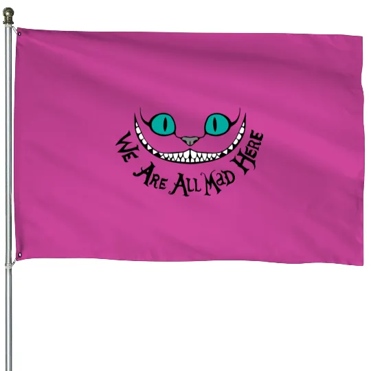 Disney Cheshire Cat House Flags, We're All Mad House Flags, Alice in Wonderland Sweater, We're All Mad Here House Flags