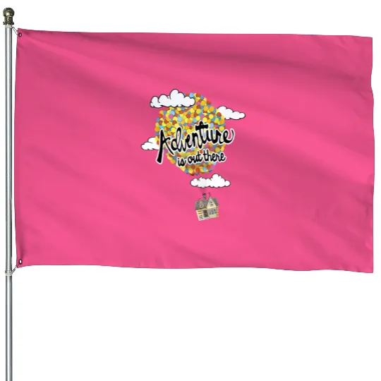 Adventure Is Out There Up Disney House Flags, Disney UP House Flags