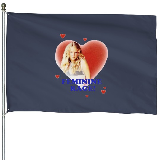 Discover Feminine rage Taylor House Flags