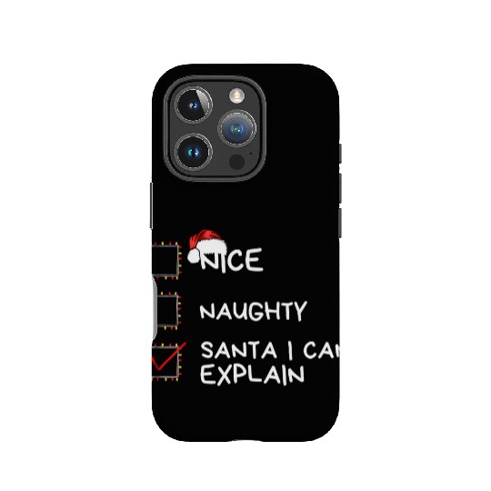 Nice Naughty Santa I Can Explain Christmas List IPhone Cases
