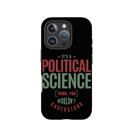 Political Science Thing IPhone Cases