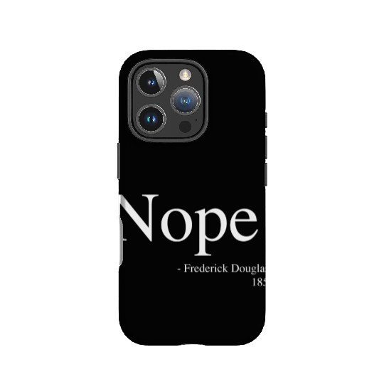 Frederick Douglass Nope IPhone Cases, Black History Month