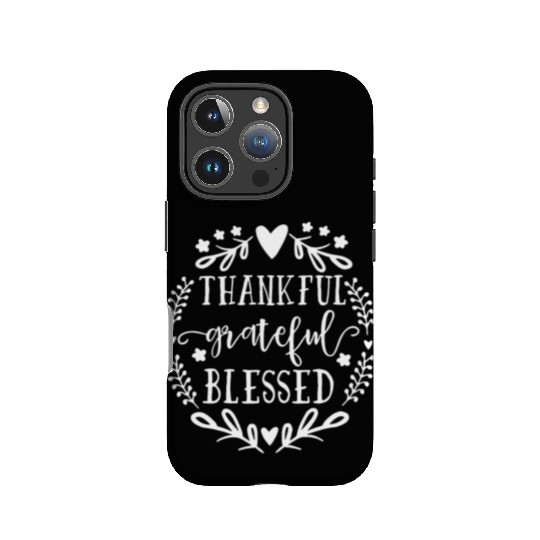 Thankful Grateful Blessed IPhone Cases