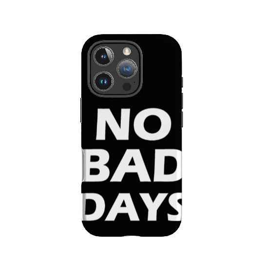 no bad days IPhone Cases