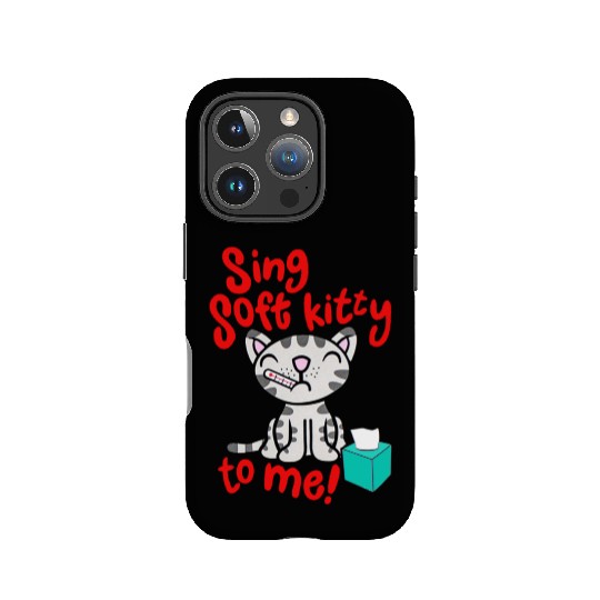 Theory Sing Soft Kitty Song IPhone Cases