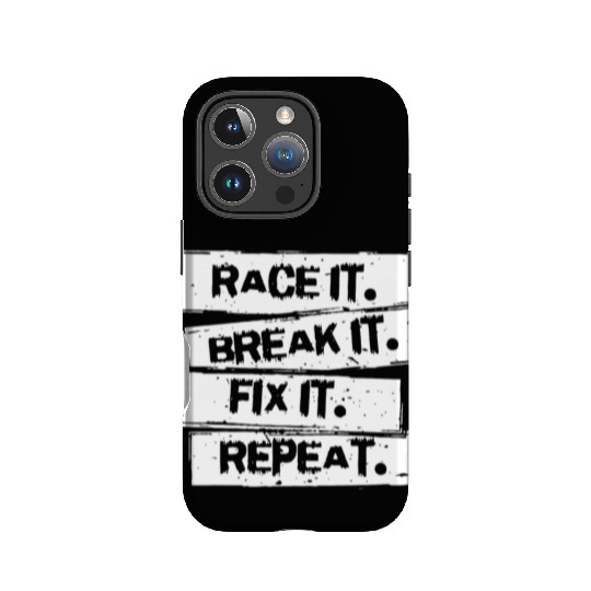 Race It Break It Fix It Racing Car Hot Rod Muscl IPhone Cases