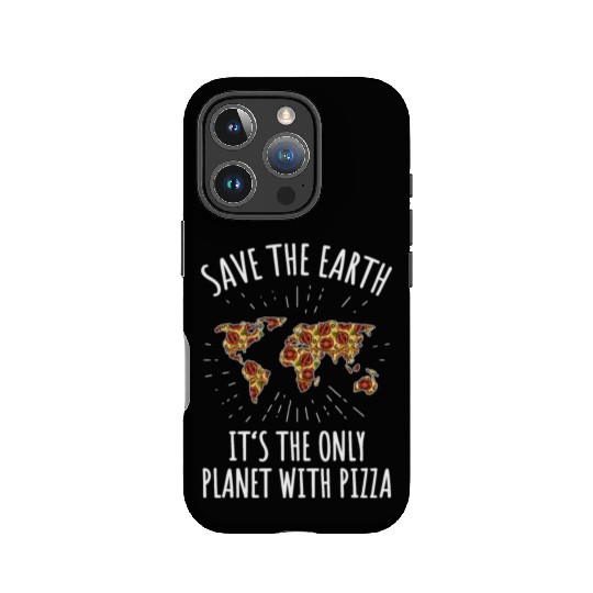 Save The Earth It's The Only Planet With Pizza IPhone Cases