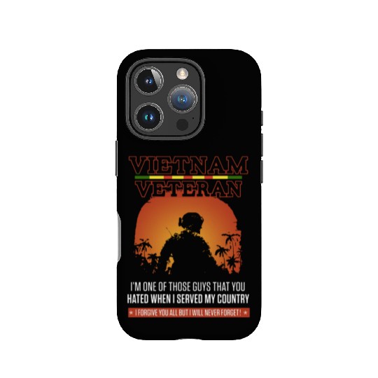 vietnam veteran i m one of those guys that you hat IPhone Cases