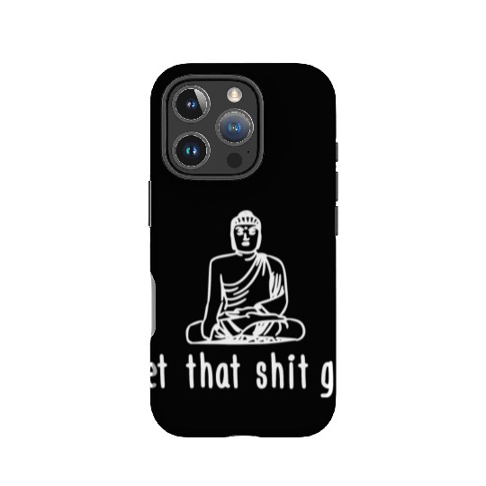 let that shit go IPhone Cases