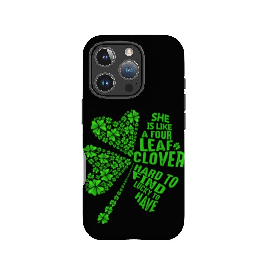 She's Like Is 4 Leaf Clover Hard To Find Lucky IPhone Cases