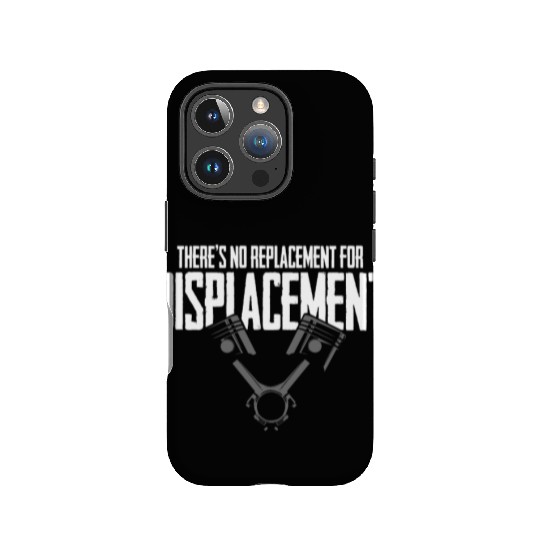 No Replacement For Displacement Muscle Car Gift fo IPhone Cases
