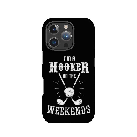 funny golf IPhone Cases i'm a hooker on the weekends