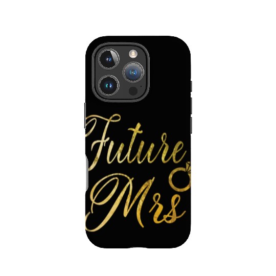 Women's Future Mrs IPhone Cases Gift for Soon to be Bride
