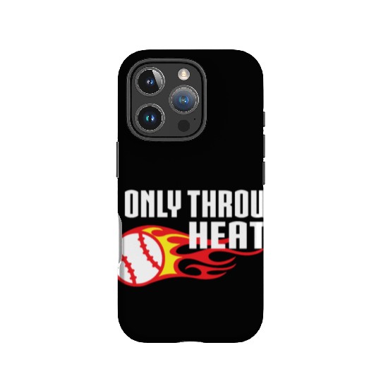 I Only Throw Heat Baseball Pitcher IPhone Cases