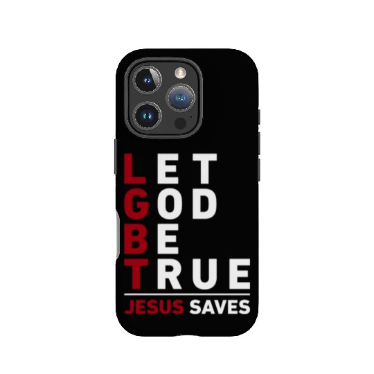 "Let God Be True, Jesus Saves" Christian Bible IPhone Cases