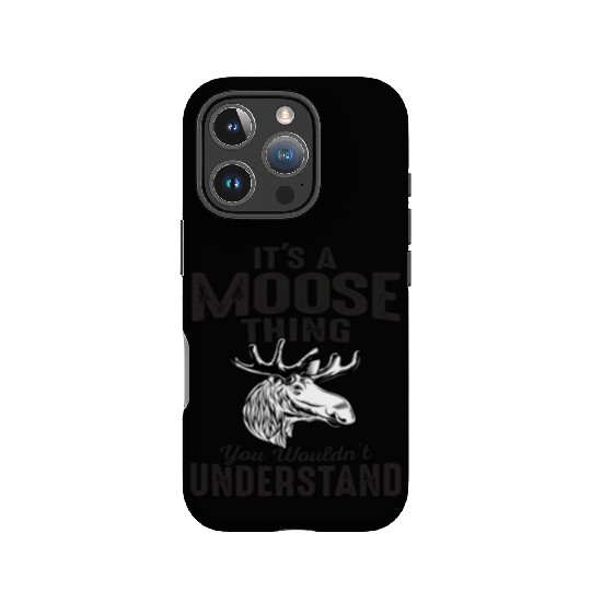 It's Moose Thing Funny Moose Lover Gift IPhone Cases