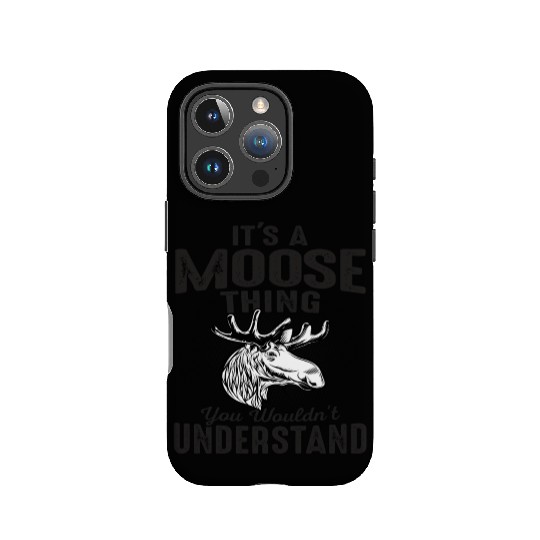 It's Moose Thing Funny Moose Lover Gift IPhone Cases