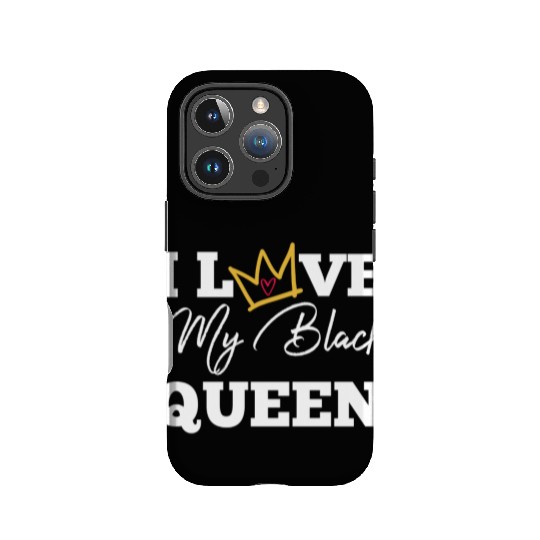 I Love My Black Queen Couples King And Queen Top T IPhone Cases