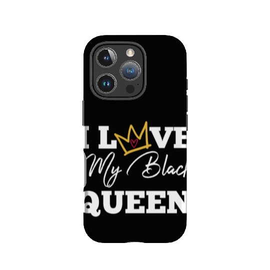 I Love My Black Queen Couples King And Queen Top T IPhone Cases