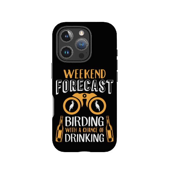 Weekend Forecast Bird Lover & Drinks Lover Birding IPhone Cases