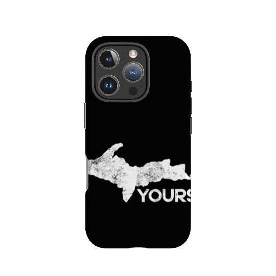 U P Yours Upper Peninsula Gift Funny Michigander M IPhone Cases