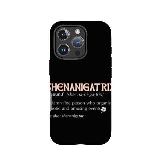 Shenanigatrix meaning dictionary definition Irish IPhone Cases