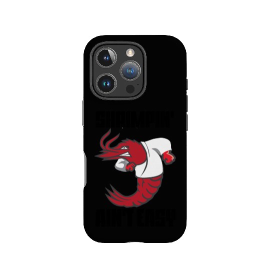 Shrimpin' Ain't Easy Shrimp Jiu Jitsu Fighter IPhone Cases