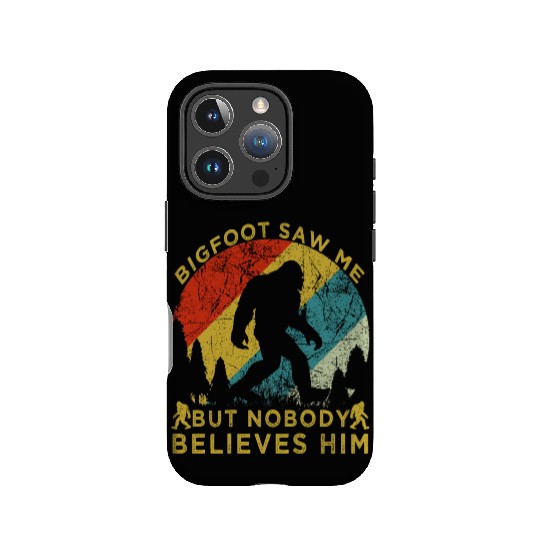 bigfoot saw me but nobody believes him IPhone Cases