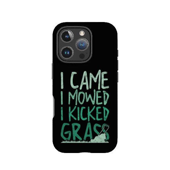 Funny Lawn Mowing I Came I Mowed I Kicked Grass IPhone Cases