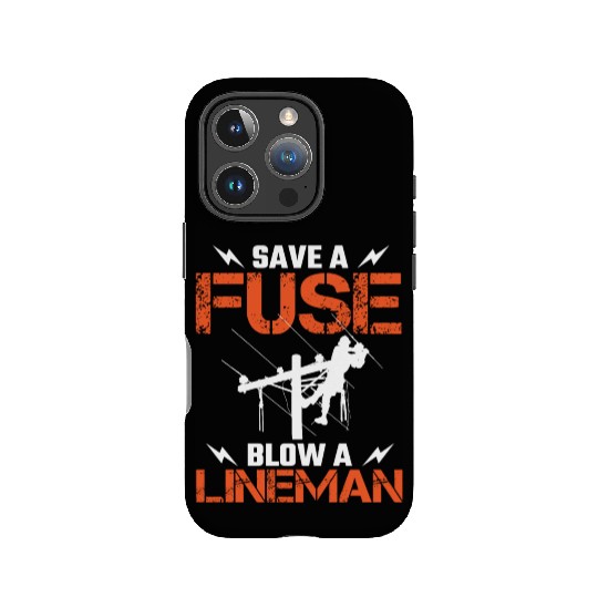 Save A Fuse Blow A Lineman Electrical Electric IPhone Cases
