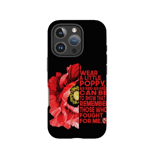 Veterans Red Poppy I Wear A Little Poppy And IPhone Cases