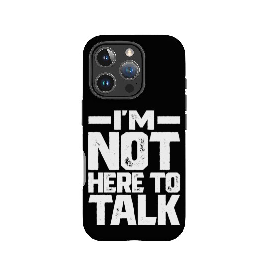 I'm Not Here To Talk Gym Bodybuilding Muscle IPhone Cases