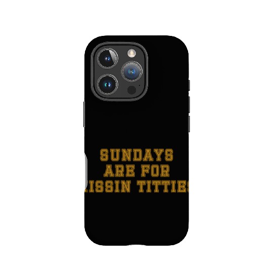 Sundays are For Kissin Titties IPhone Cases