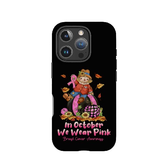 In October We Wear Pink Ribbon Scarecrow IPhone Cases