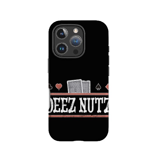 Deez Nuts Funny Poker Player IPhone Cases