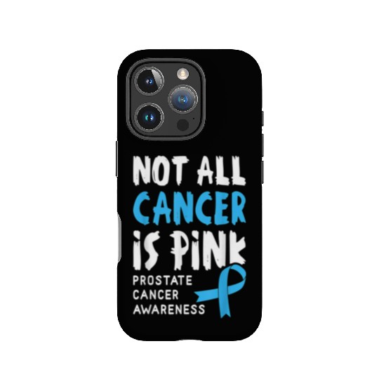 Not All Cancer Is Pink Prostate Cancer Awareness IPhone Cases
