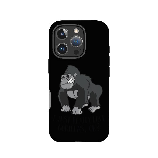 Funny Gorilla I Just Really Love Gorillas IPhone Cases