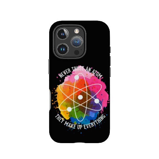 Never trust an Atom - they make up everything IPhone Cases