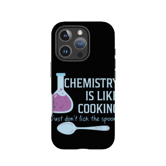 Chemistry Is Like Cooking Funny Science Lover IPhone Cases
