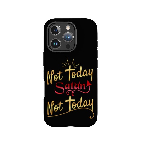 Not today Satan not today IPhone Cases