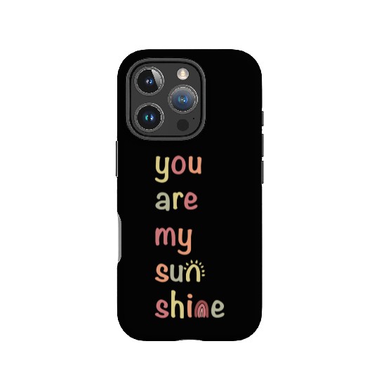 You Are My Sunshine IPhone Cases