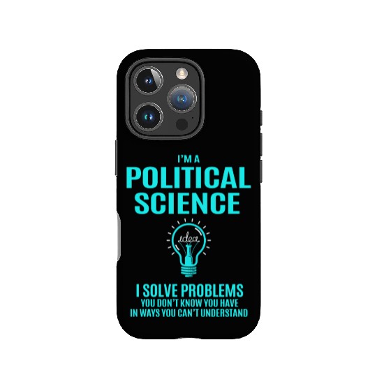 Political Science IPhone Cases - I Solve Problems Gift