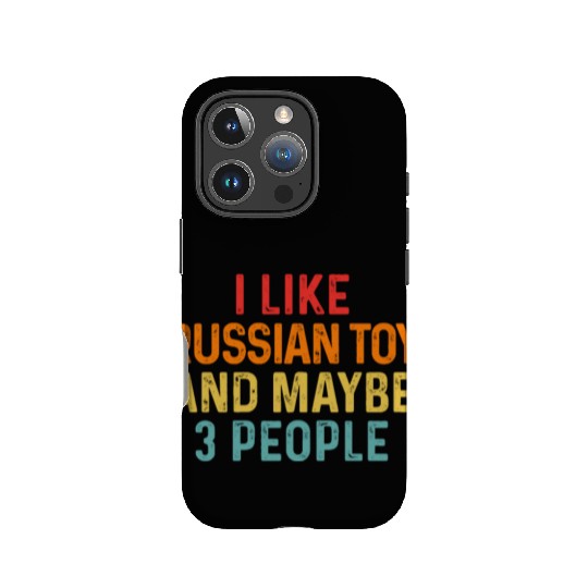 I Like Russian Toy And Maybe 3 People Dog Lover IPhone Cases
