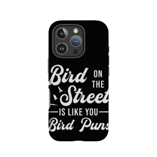 Bird Watching Like You Birds Puns Bird Watcher IPhone Cases