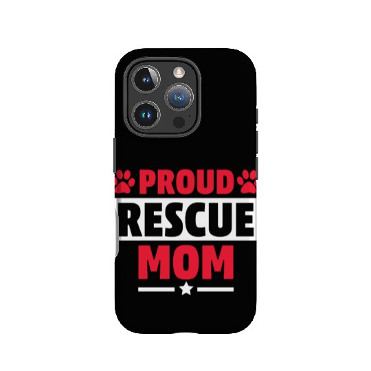 Proud Rescue Dog Mom Cat Mom Gift for Cat Dog Love IPhone Cases