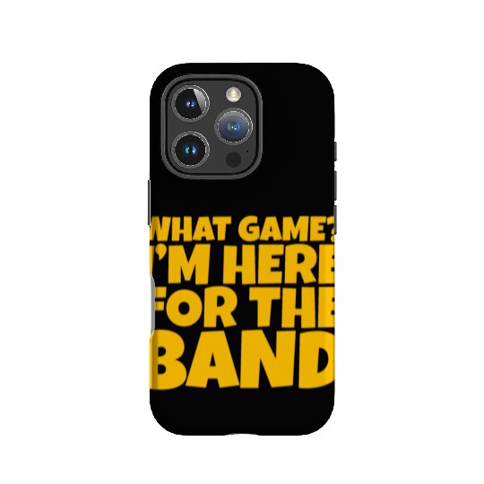 What Game, I'm Here For The Band 4 IPhone Cases