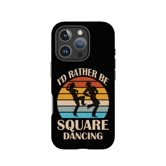 I'd Rather Be Square Dancing - Country Music Cowgi IPhone Cases