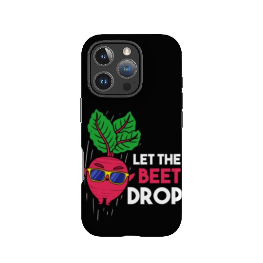 Let The Beet Drop For Vegetable Lover IPhone Cases
